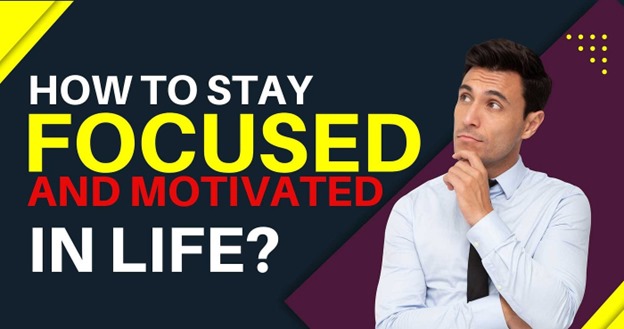 You are currently viewing Techniques for Staying Focused and Motivated